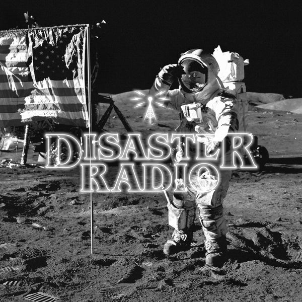 Disaster Radio - Man on the moon