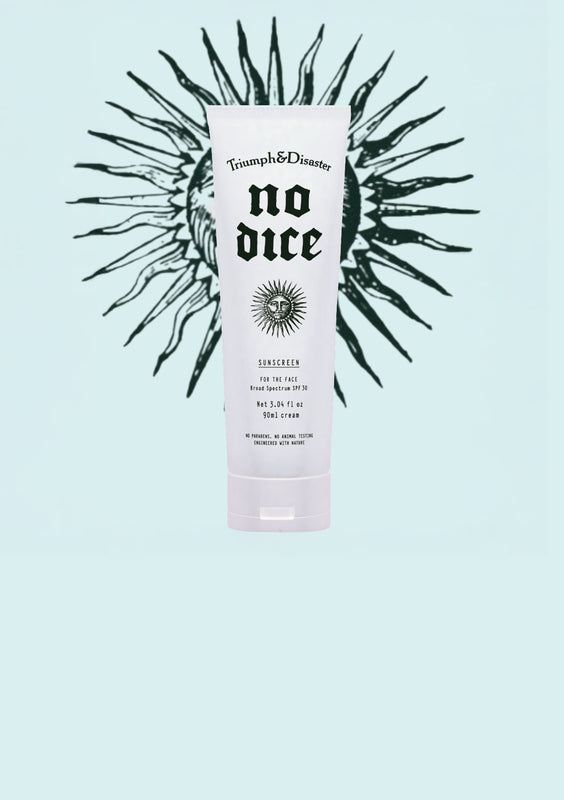 Triumph & Disaster - No Dice Sunscreen